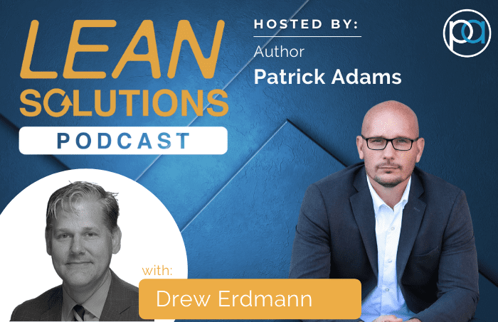 Private and Public Sector Continuous Improvement with Drew Erdmann