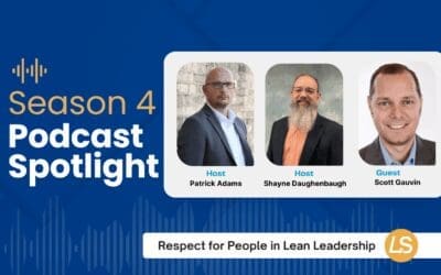 Spotlight Episode: Respect for People in Lean Leadership
