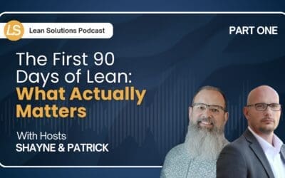 The First 90 Days of Lean:What Actually Matters (Part 1)
